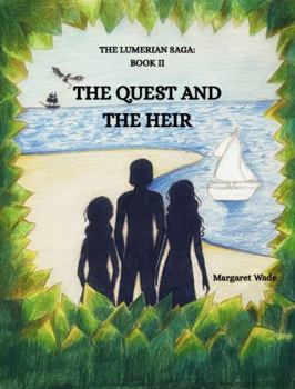 Hardcover The Quest and the Heir: The Lumerian Saga: Book 2 Book