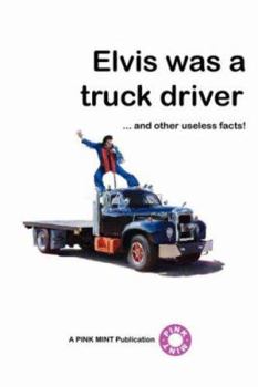 Paperback Elvis Was a Truck Driver... Book