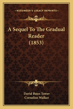 Paperback A Sequel To The Gradual Reader (1853) Book