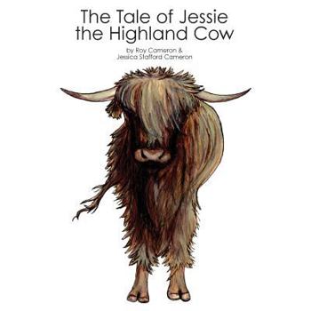 Paperback The Tale of Jessie the Highland Cow Book