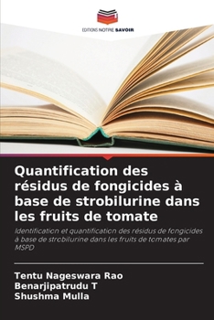 Quantification des résidus de fongicides à base de strobilurine dans les fruits de tomate (French Edition)