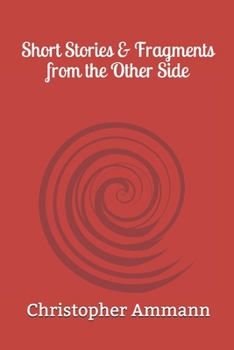Paperback Short Stories & Fragments from the Other Side Book