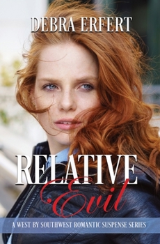Paperback Relative Evil: A West by Southwest Romantic Suspense Book