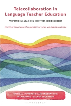 Hardcover Telecollaboration in Language Teacher Education: Professional Learning, Identities and Ideologies Book