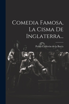 Paperback Comedia Famosa, La Cisma De Inglaterra... [Spanish] Book