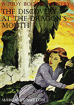 The Discovery at the Dragon's Mouth - Book #31 of the Judy Bolton Mysteries