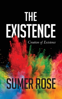 Paperback The Existence: The Creation of Existence Book