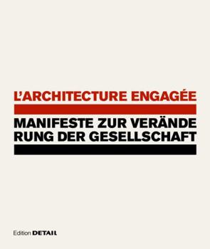 Hardcover L'Architecture Engagée - Manifeste Zur Veränderung Der Gesellschaft [German] Book