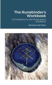 Paperback The Runebinder's Workbook: A Companion to the Runecaster's Workbook Book