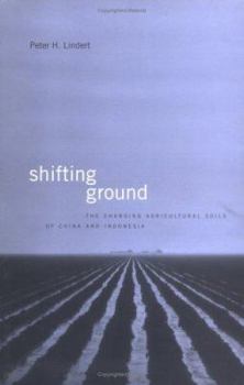 Hardcover Shifting Ground: The Changing Agricultural Soils of China and Indonesia Book