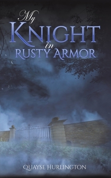 Paperback My Knight in Rusty Armor Book