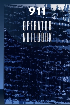911 Operator Notebook: Lined Journal Notebook Paramedic 911 Dispatcher Operator gifts - 150 pages size 6 x 9 inches