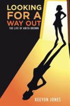 Paperback Looking for a Way Out: The Life of Anita Brown Book