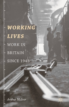 Paperback Working Lives: Work in Britain Since 1945 Book