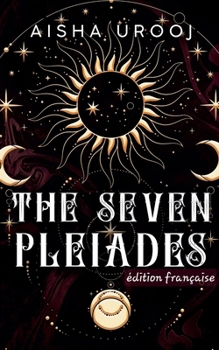 Paperback The Seven Pleiades: édition française [French] Book
