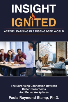 INSIGHT IGNITED: ACTIVE LEARNING IN A DISENGAGED WORLD