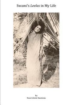 Swami's Leelas in My Life: Experiencing Sri Sathya Sai Baba