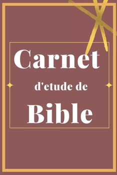 Carnet d'étude de la bible: Carnet d'étude de la bible Pour les hommes (French Edition)