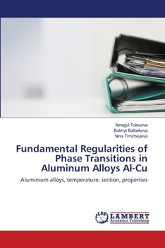 Paperback Fundamental Regularities of Phase Transitions in Aluminum Alloys Al-Cu Book