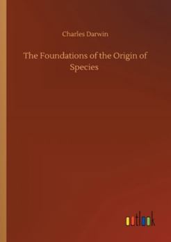 Paperback The Foundations of the Origin of Species Book