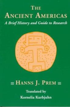 Paperback Ancient Americas: A Brief History and Guide to Research Book