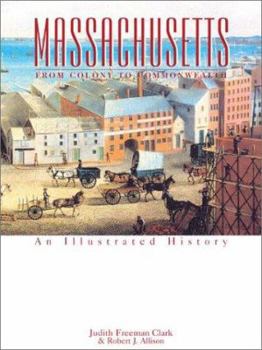 Hardcover Massachusetts: From Colony to Commonwealth: An Illustrated History Book