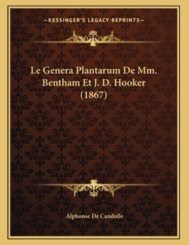 Paperback Le Genera Plantarum De Mm. Bentham Et J. D. Hooker (1867) [French] Book