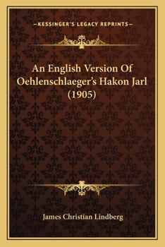 Paperback An English Version Of Oehlenschlaeger's Hakon Jarl (1905) Book