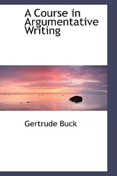 A Course in Argumentative Writing