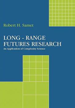 Paperback Long-Range Futures Research: An Application of Complexity Science Book