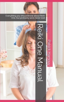 Paperback Reiki One Manual: Everything you should know about Reiki One, but probably were never told Book