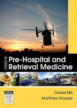 Paperback Cases in Pre-Hospital and Retrieval Medicine Book