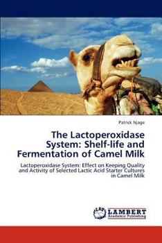 Paperback The Lactoperoxidase System: Shelf-life and Fermentation of Camel Milk Book