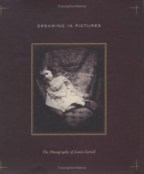 Hardcover Dreaming in Pictures: The Photography of Lewis Carroll Book