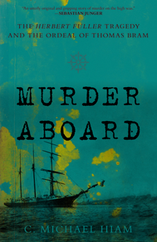 Paperback Murder Aboard: The Herbert Fuller Tragedy and the Ordeal of Thomas Bram Book