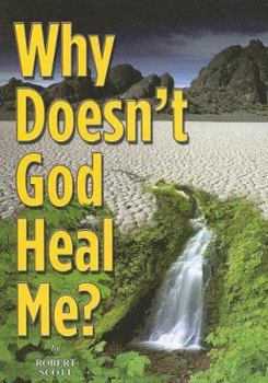 Paperback Why Doesn't God Heal Me? Book