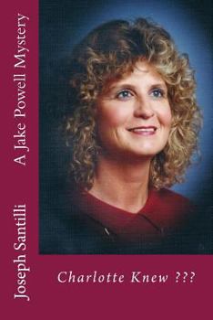 Paperback Charlotte Knew: A Jake Powell Mystery Book