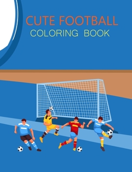 Paperback Cute Football Coloring Book: Football Coloring Book