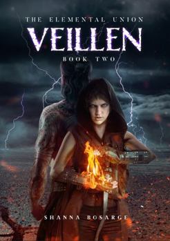 Paperback The Elemental Union: Book Two: Veillen Book