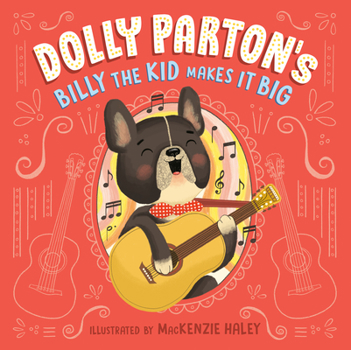 Hardcover Dolly Parton's Billy the Kid Makes It Big Book