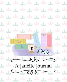 Paperback A Janeite Journal (#3): 7.5x9.25, 184 pgs, lined journal with quotes from Austen's major works Book