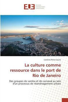 Paperback La Culture Comme Ressource Dans Le Port de Rio de Janeiro [French] Book