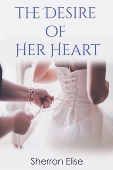 Paperback The Desire of Her Heart Book