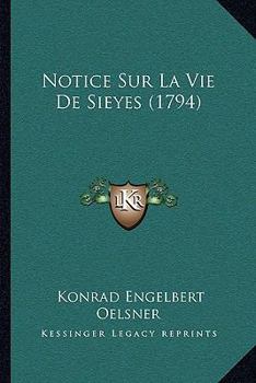 Paperback Notice Sur La Vie De Sieyes (1794) [French] Book