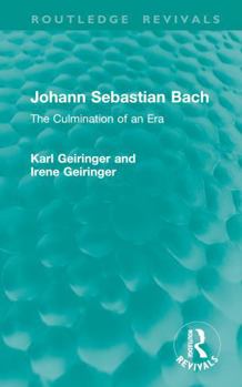 Hardcover Johann Sebastian Bach: The Culmination of an Era Book