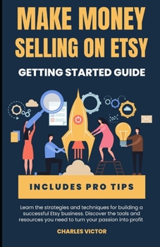 Paperback Etsy Success: The Ultimate Guide to Making Money on Etsy Book
