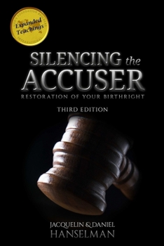 Paperback Silencing the Accuser: Restoration of Your Birthright Book