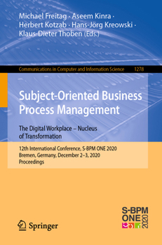 Paperback Subject-Oriented Business Process Management. the Digital Workplace - Nucleus of Transformation: 12th International Conference, S-BPM One 2020, Bremen Book
