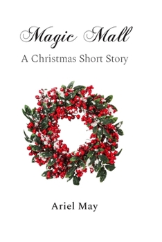 Paperback Magic Mall: A Christmas Short Story Book