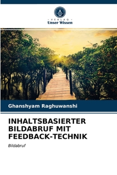Paperback Inhaltsbasierter Bildabruf Mit Feedback-Technik [German] Book